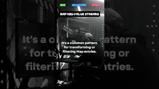 Map Key-Value Streams (Java Centric)