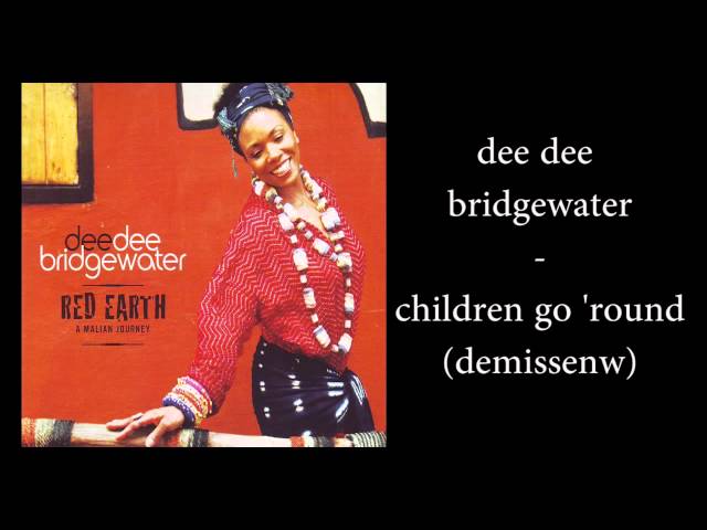 Dee Dee Bridgewater - Children Go `Round