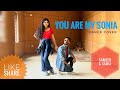 You are my sonia dance cover  k3g  sameer  samia