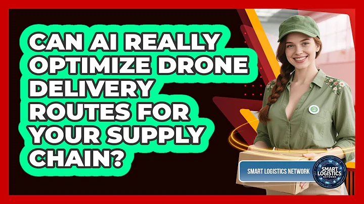 Can AI Really Optimize Drone Delivery Routes For Your Supply Chain? - Smart Logistics Network