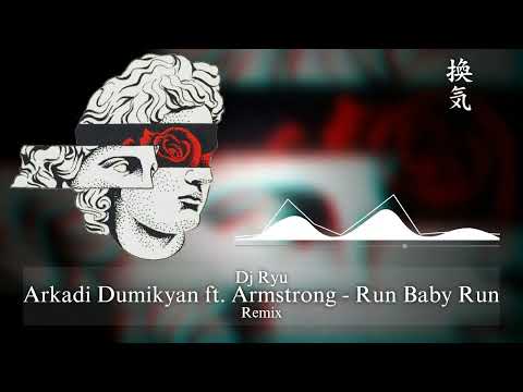 Arkadi Dumikyan x Armstorng - Run Baby Run