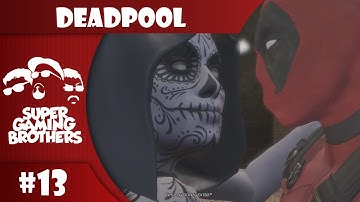SGB Play: Deadpool - Part 13