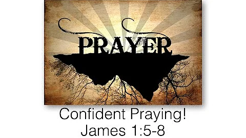 Confident Praying!