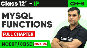 My SQL Functions - Class 12 (IP) Informatic Practices | Ch 06 One Shot Full Revision | Scoreshala