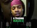8 Trading Hacks #forex #trading #forextrading #trader #education #millionaire #money #advice #tips