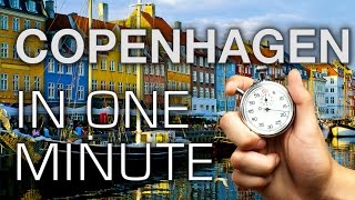 Copenhagen in One Minute