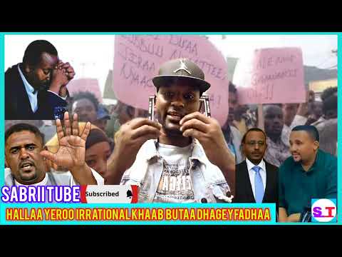 HALLAA YEROO IRRAATTII KHAAB BUTTA DHAGEYFADHAA OROMO YADAA ISAA 