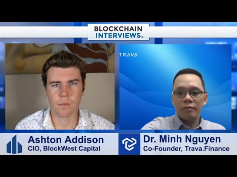 Dr. Minh Nguyen, CEO & Co-Founder of Trava.finance | Blockchain Interviews Episode cover