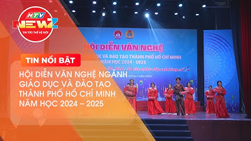 HỘI DIỄN VĂN NGHỆ NGÀNH GIÁO DỤC VÀ ĐÀO TẠO THÀNH PHỐ HỒ CHÍ MINH NĂM HỌC 2024 - 2025