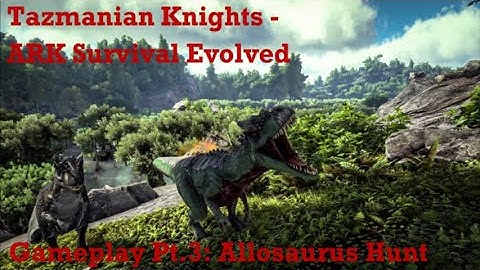 ARK Survival Evolved (Lost Island) - Gameplay: Pt.3: Allosaurus Hunt