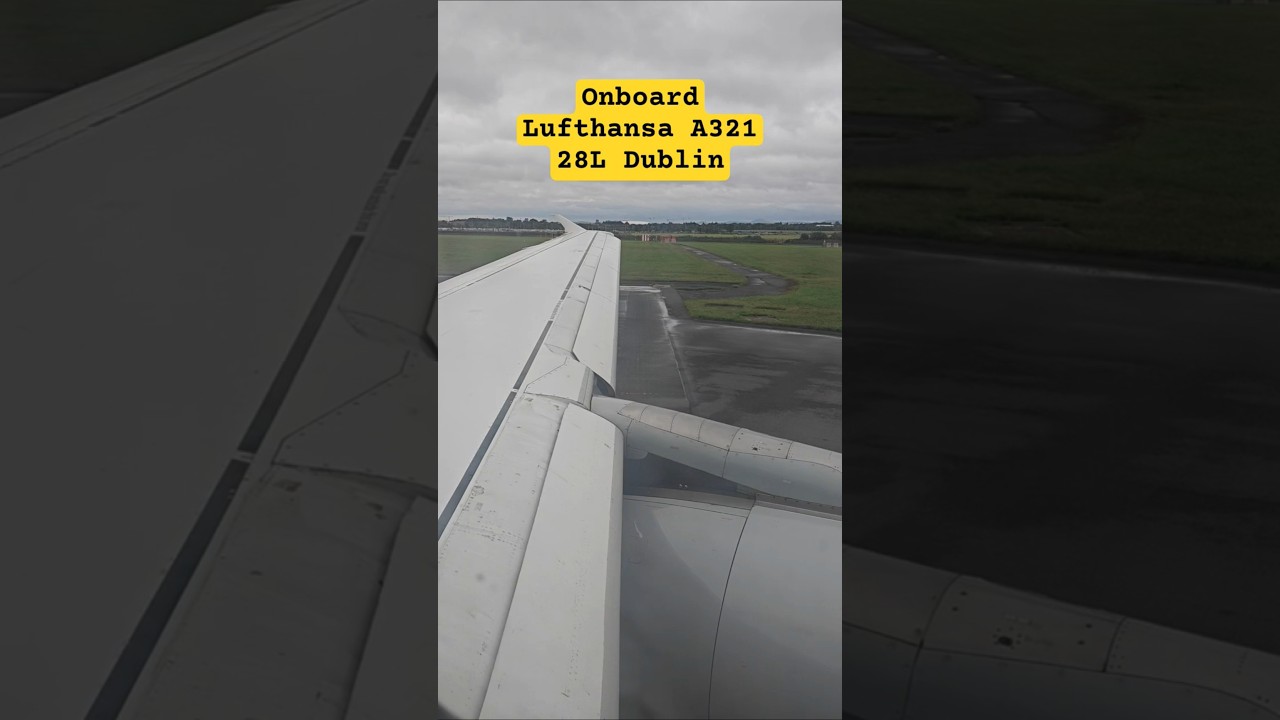 Lufthansa A321 Onboard Takeoff Dublin #aviation #takeoff #planespotting