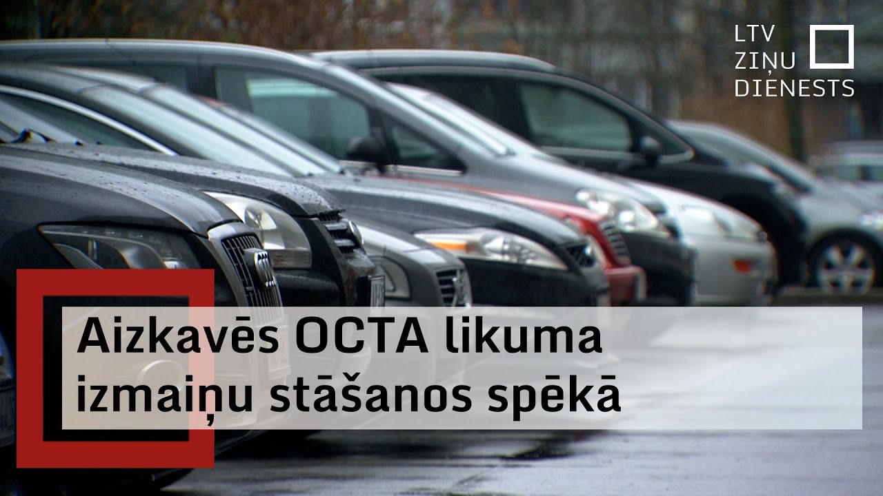 Aizkavēs OCTA likuma izmaiņu stāšanos spēkā