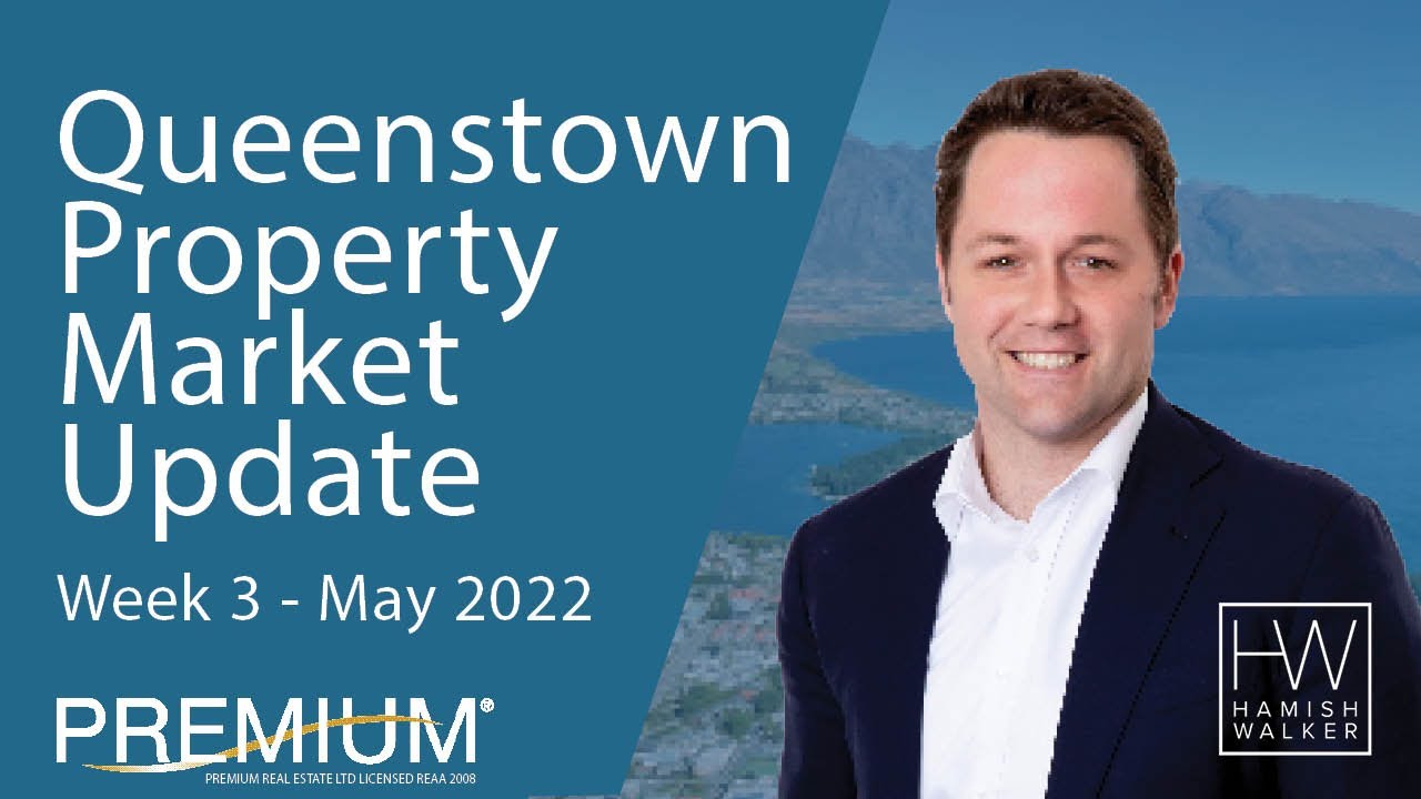 Hamish Walker Queenstown Property Market - Weekly Update - Hamish Walker - Premium ...