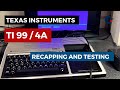 Texas instruments TI99/4A recapping and testing