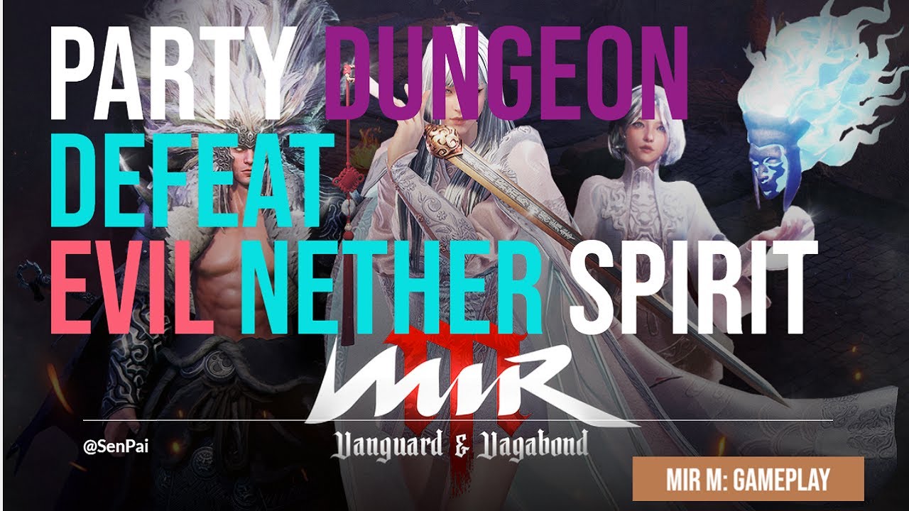 MIR M: PARTY DUNGEON DEFEAT NETHER SPIRIT
