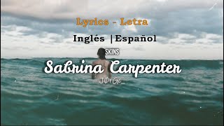 SKIN Sabrina Carpenter  | LETRA INGLÉS/ESPAÑOL -