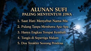 Doa Terakhir Seorang Pendosa  Alunan Sufi Paling Menyentuh Jiwa