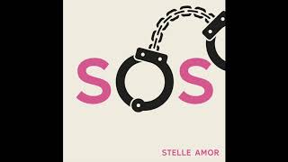 Stelle Amor - &quot;SOS&quot; [OFFICIAL AUDIO]