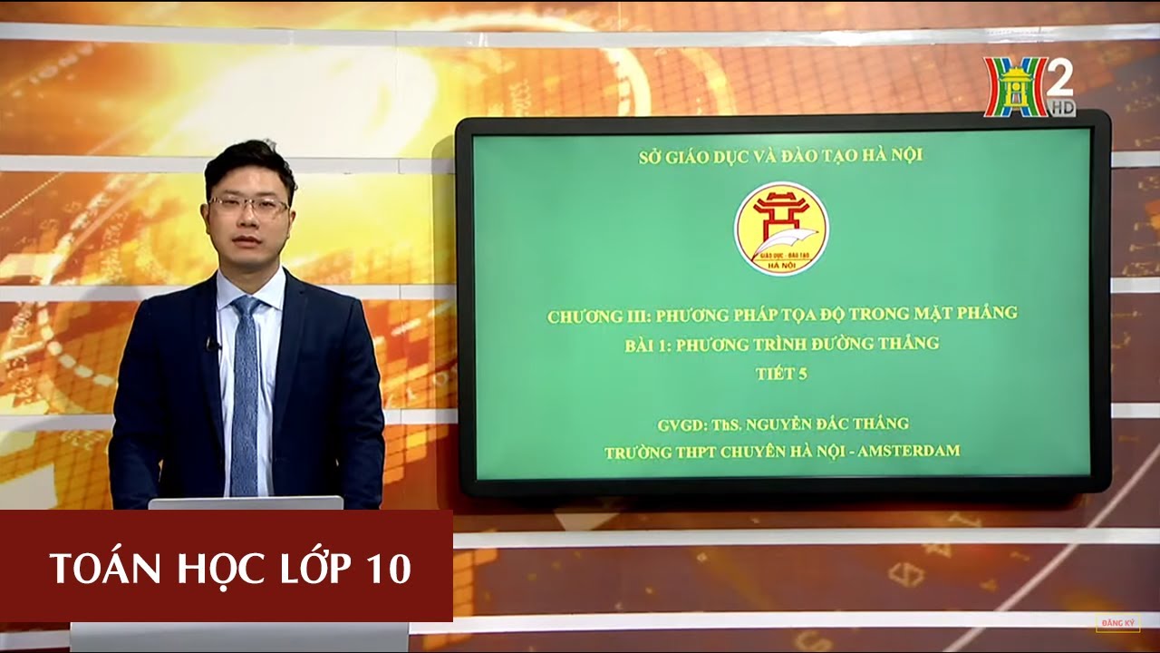 MÔN TOÁN - LỚP 10 | LT: PHƯƠNG TRÌNH CỦA ĐƯỜNG THẲNG |... - youtube