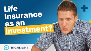 Should You Use Cash Value Life Insurance as an Investment?