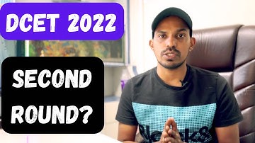 DCET 2022 : SECOND ROUND UPDATE