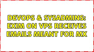 DevOps & SysAdmins: Exim on VPS receives emails meant for MX