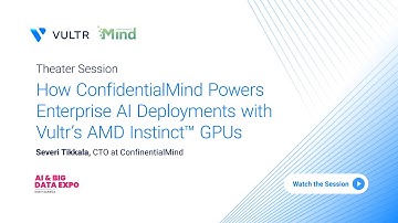 How ConfidentialMind powers enterprise AI deployments with Vultr’s AMD Instinct™ GPUs