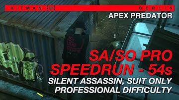 Apex Predator - Speedrun 54s | SA/SO, Pro | HITMAN 3