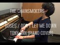 THE CHAINSMOKERS - Roses / Don't Let Me Down - PIANO COVER by Tony Ann