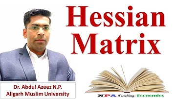 Hessian Matrix/Second order Condition for Unconstrained Optimization/NPA teaching/Dr.Abdul Azeez N.P