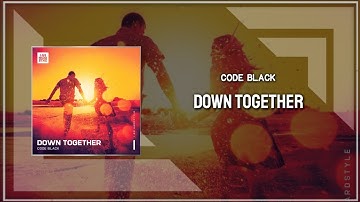 Code Black - Down Together (Extended Mix)