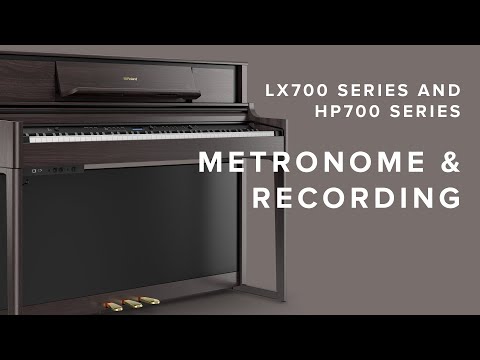 LX700 / HP700 Series Guide: Metronome & Recording
