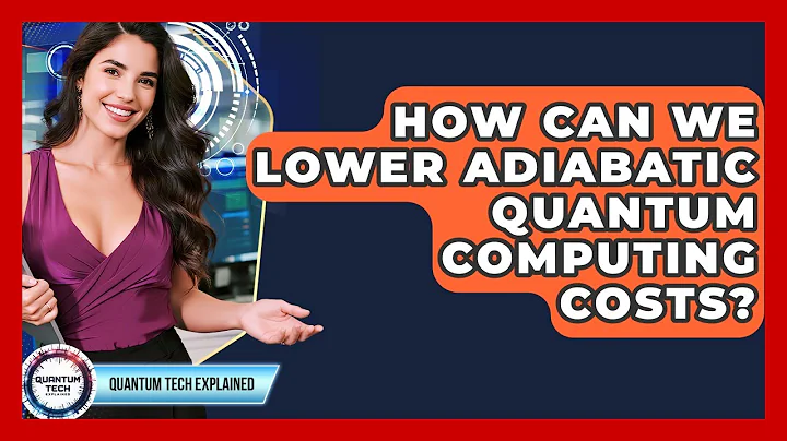 How Can We Lower Adiabatic Quantum Computing Costs? - Quantum Tech Explained