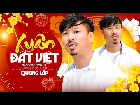 XUÂN ĐẤT VIỆT - QUANG LẬP | NHẠC XUÂN MỚI 2026