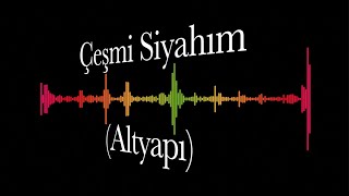 Hadi Saz Çalalım - Çeşmi Siyahım (Altyapı) Resimi