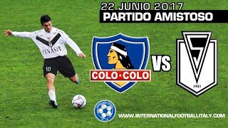 Nelson Bustamante Highlights partido amistoso Colo Colo - Santiago Morning 22/06/2017