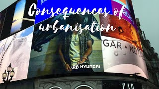 Learn the consequences of urbanisation
