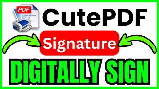 How To CREATE A DIGITAL SIGNATURE In CutePDF (QUICK & EASY) 2026