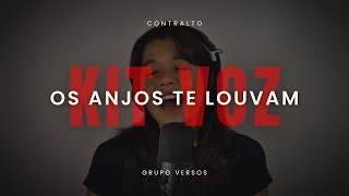 Kit Voz Os Anjos Te Louvam - Contralto Grupo Versos