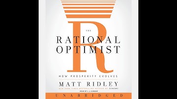 Summary, “The Rational Optimist: How Prosperity Evolves” by Matt Ridley in 5 Minutes - Book Review