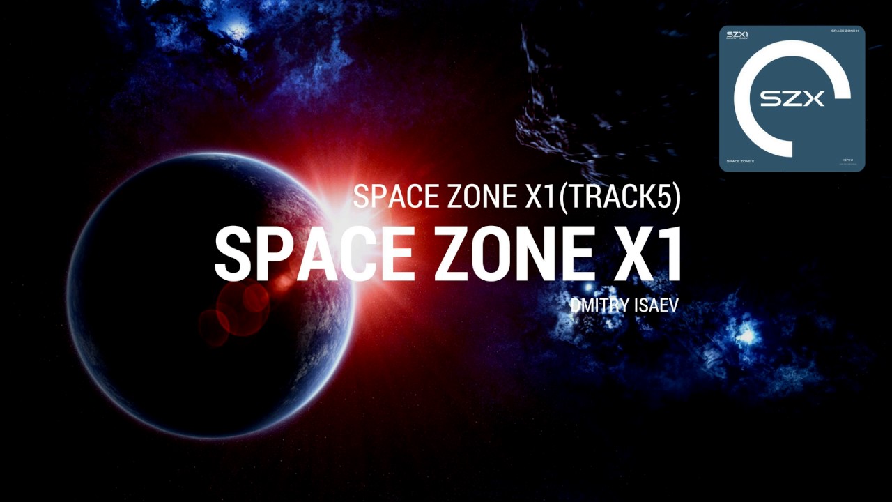 Dmitry Isaev Space Zone X15 (Original Mix) YouTube