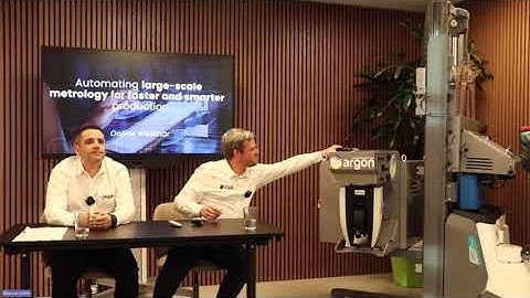 Automating large-scale metrology for faster and smarter production, Metrologic Group & Argon Webinar
