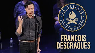 La Veillée #54 : Debout, par François Descraques