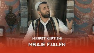 Nusret Kurtishi - Mbaje fjalen (official video 2020) Resimi