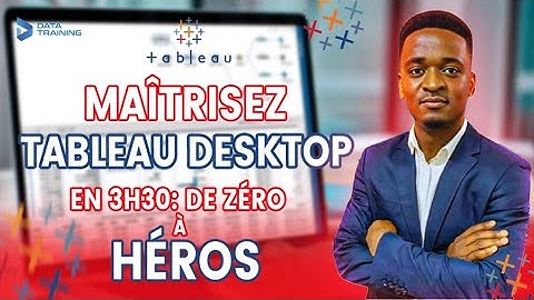 Maîtrisez TABLEAU DESKTOP en 3h30 : Cours Complet pour Révolutionner vos Données !