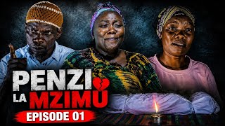 PENZI LA MZIMU EPISODE 01 | Swahili Movie | Bongo Movie 
