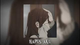 nidji - hapus aku (speed up/reverb)