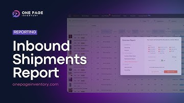 Streamline Logistics with One Page Inventory’s Inbound Shipment Reports