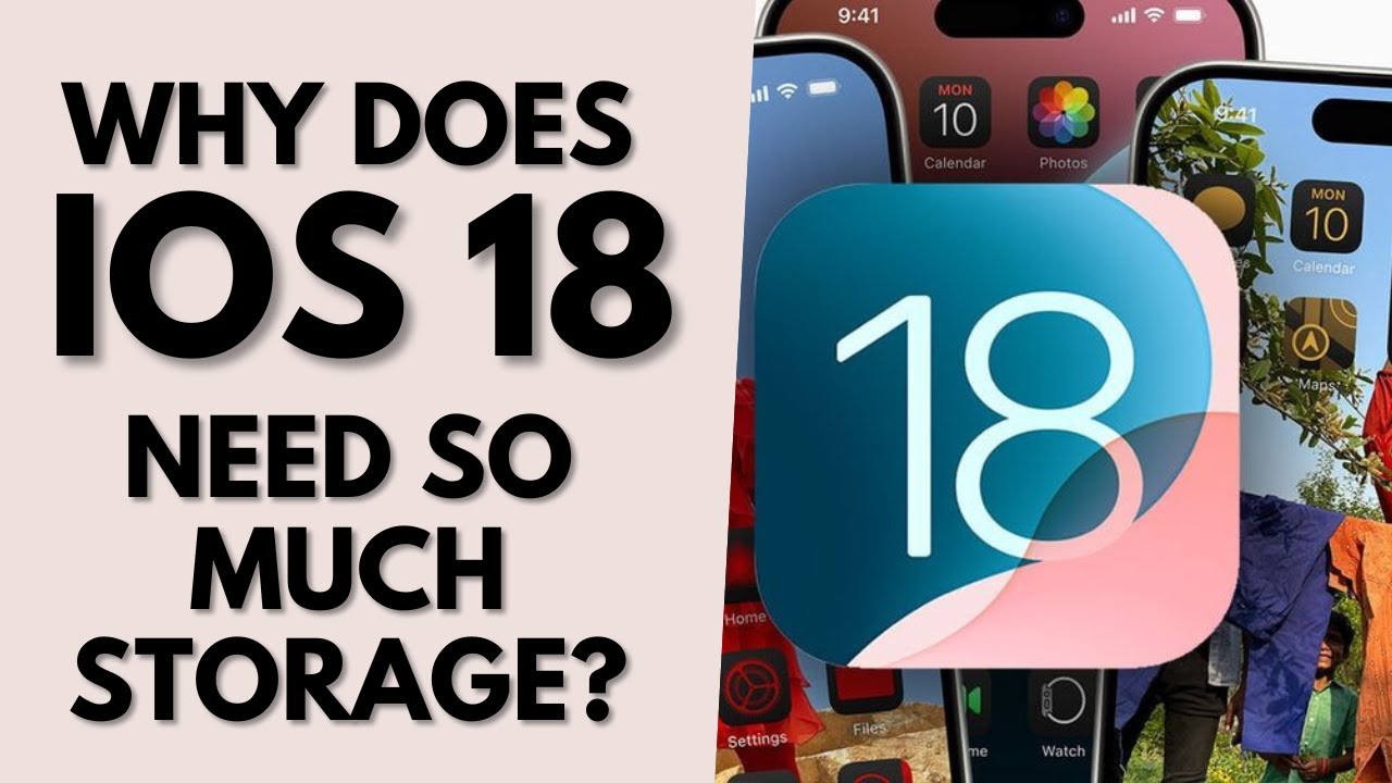 Why Does iOS 18 Need So Much Storage? - YouTube