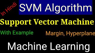 SVM Algorithm | Support Vector Machine | Classification Technique of Supervised Learning | ML